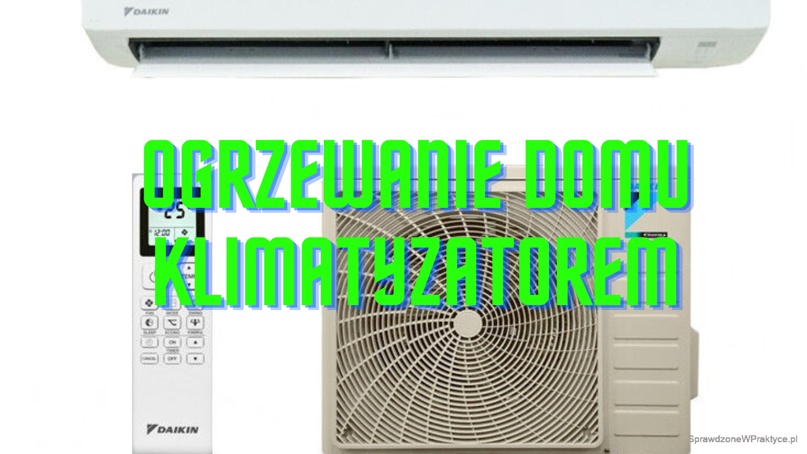 Ogrzewanie domu klimatyzatorem