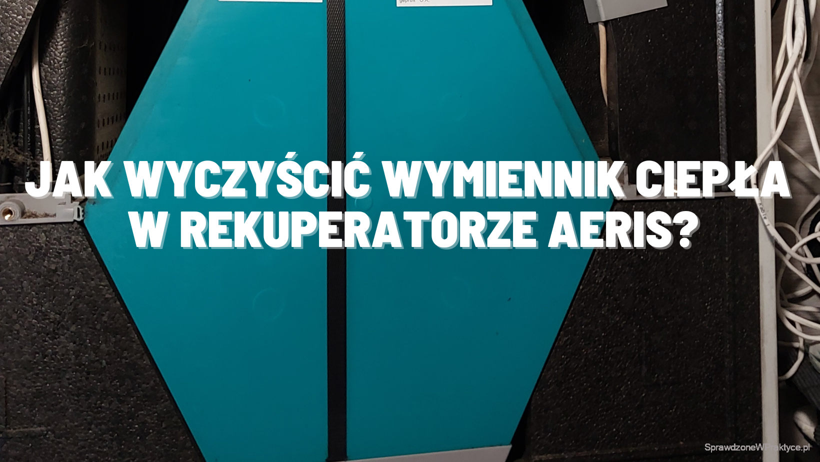 Jak wyczyścić wymiennik ciepła w rekuperatorze