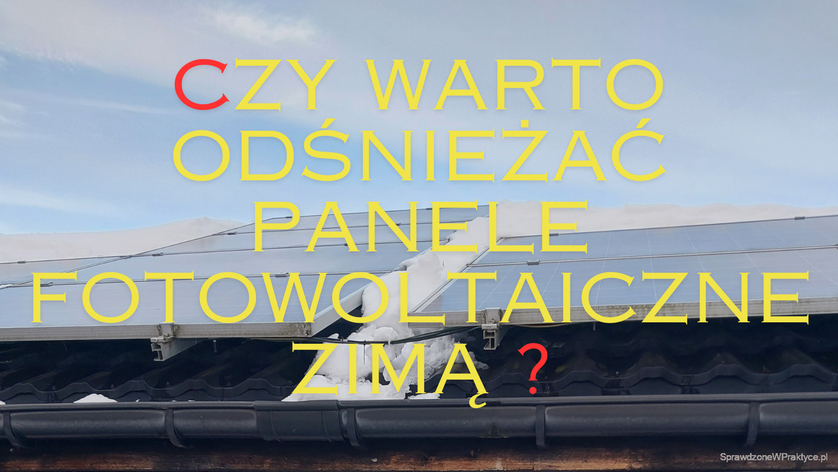 czy warto odśnieżać panele fotowoltaiczne zimą