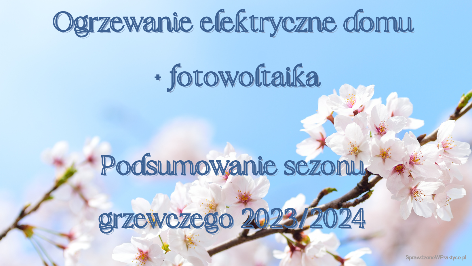 Ogrzewanie elektryczne domu, podsumowanie sezonu 2023_2024